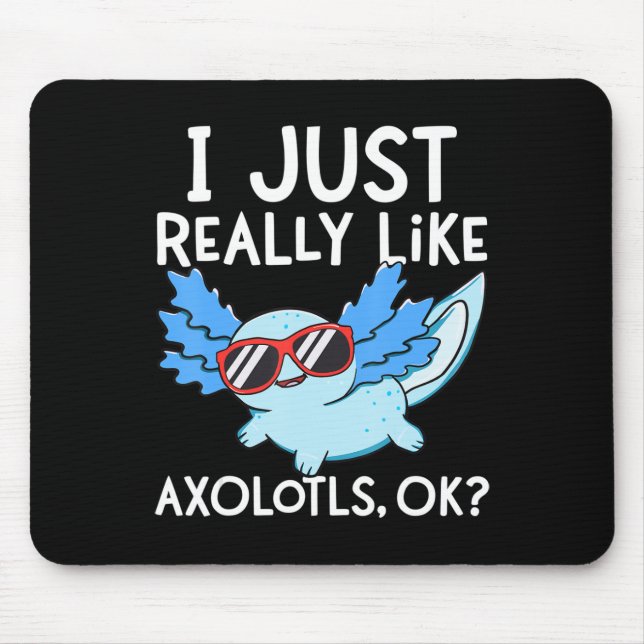 Mousepad Eu Gosto Muito De Axolotls Ok Meninas Kawai (Frente)