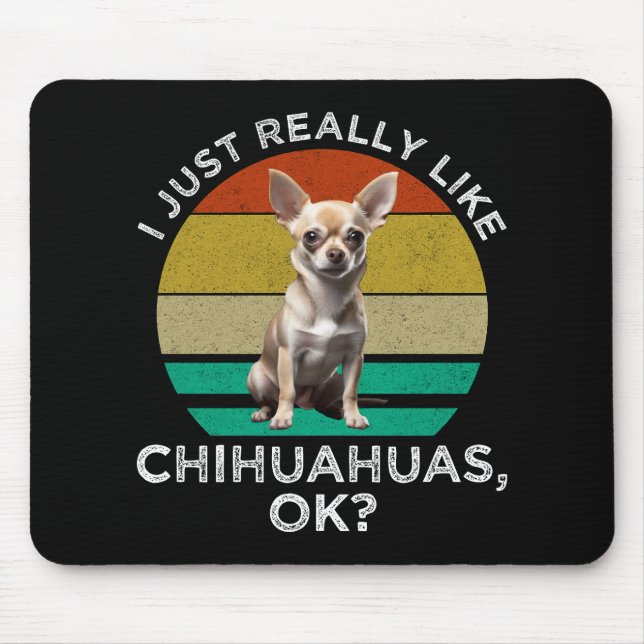 Mousepad Eu Gosto Muito De Chihuahuas, OK? (Frente)