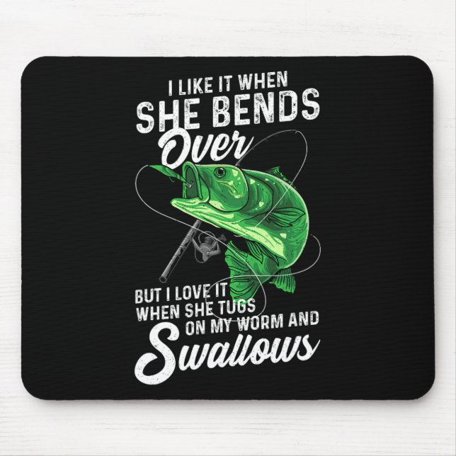 Mousepad Eu Gosto Quando Ela Se Curva De Pescar Presentes P (Frente)