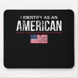 Mousepad Eu identifico-me como um americano sem identidade
