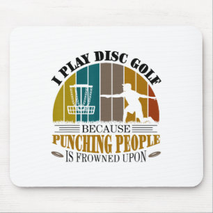 Mousepad Eu jogo golfe de disco porque socar pessoas - Disc