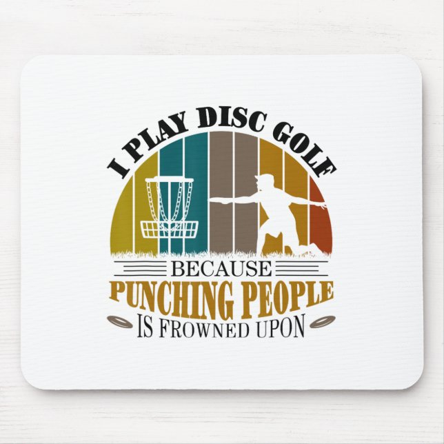 Mousepad Eu jogo golfe de disco porque socar pessoas - Disc (Frente)