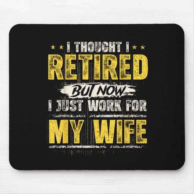 Mousepad Eu Me Aposentei, Mas Agora Eu Só Trabalho Para Min (Frente)