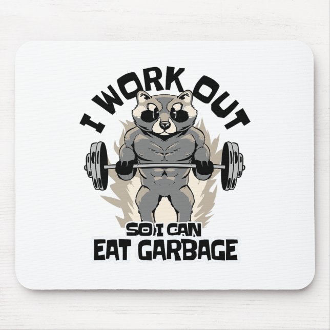 Mousepad Eu Me Exercito Para Poder Comer Lixo Guaxinim Fitn (Frente)