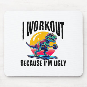 Mousepad Eu Me Exercito Porque Sou Feio Motivacional