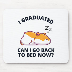 Mousepad Eu me formei Posso voltar para a cama agora