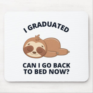 Mousepad Eu me formei Posso voltar para a cama agora