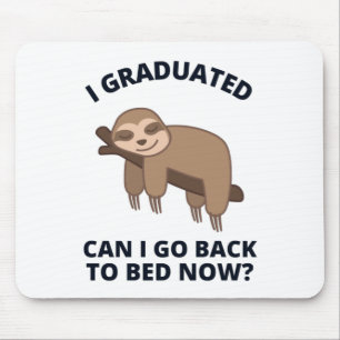 Mousepad Eu me formei Posso voltar para a cama agora