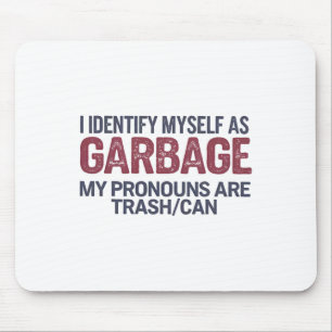 Mousepad Eu Me Identifico Como Garbyge Engraçado Garge Por