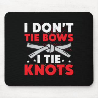 Mousepad Eu Não Amarro Laços Eu Amarro Nós Karatê Carateca