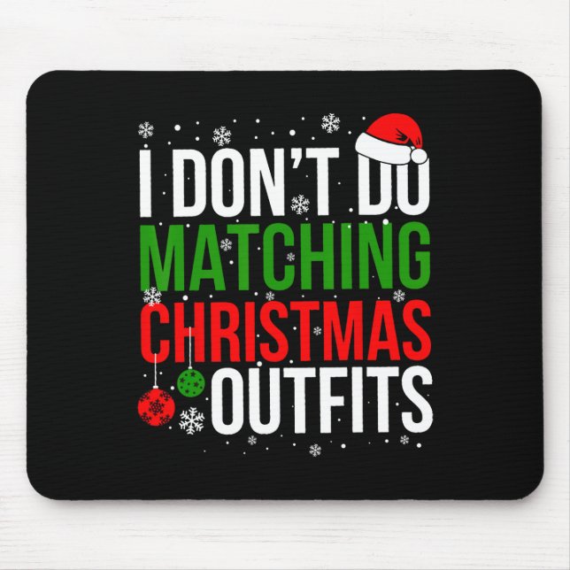 Mousepad Eu não combino as roupas de natal à família engraç (Frente)