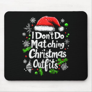 Mousepad Eu não combino roupa de Natal com a família da cam