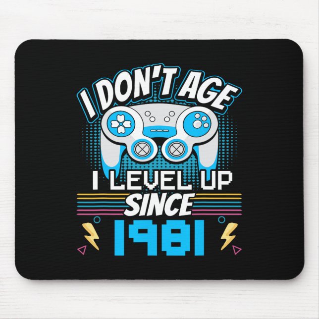 Mousepad Eu não envelheci eu me nivelo desde 1981 jogando n (Frente)