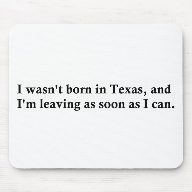 Mousepad Eu não era nascido em Texas (Frente)