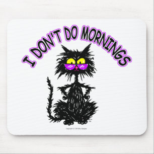 Mousepad "Eu não faço presentes do gato das manhãs"