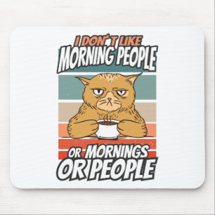 Mousepad Eu não gosto de pessoas matinais ou manhãs ou pe