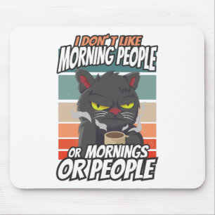 Mousepad Eu não gosto de pessoas matinais ou manhãs ou pe