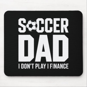 Mousepad Eu Não Jogo Eu Financo Pai de Futebol Engraçado Fu