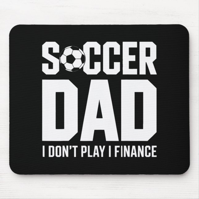 Mousepad Eu Não Jogo Eu Financo Pai de Futebol Engraçado Fu (Frente)