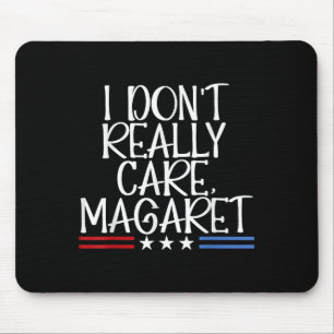 Mousepad Eu Não Me Importo Com Margaret Engraçado Americano