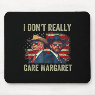 Mousepad Eu Não Me Importo Com Margaret Engraçado Trump Jd