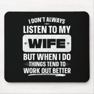 Mousepad Eu não ouço sempre minha esposa camisa Fa engraçad