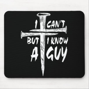 Mousepad Eu Não Posso Mas Conheço Um Cara–3 Pregos Cruz Cre