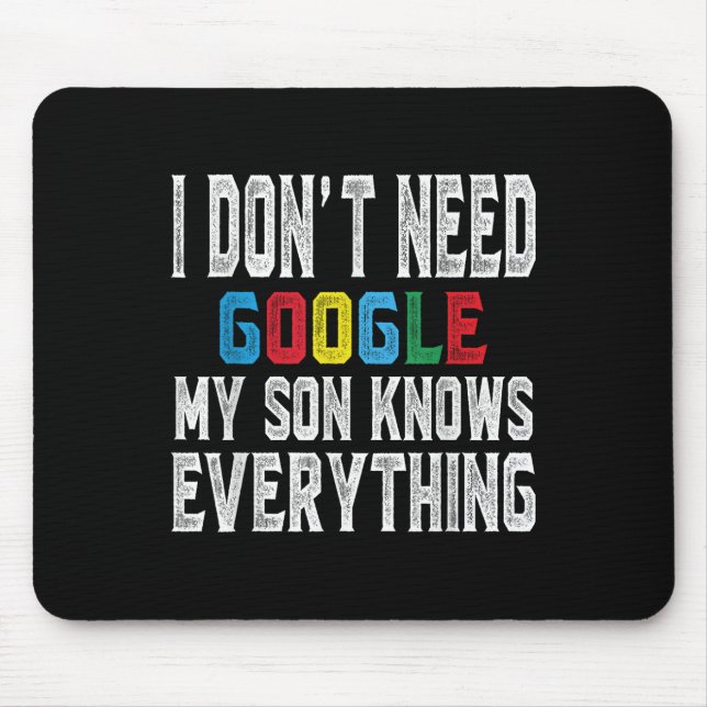 Mousepad Eu Não Preciso do Google, Meu Filho Sabe Tudo Aman (Frente)