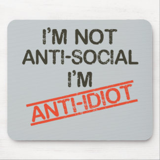 Mousepad eu não sou anti social que eu sou anti idiota