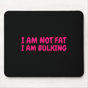 Mousepad Eu Não Sou Gordo Eu Estou Incomodando Malhação Mon