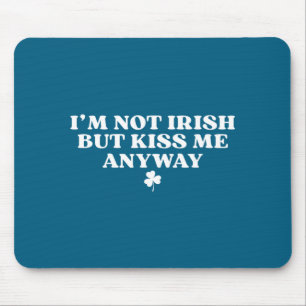 Mousepad Eu não sou irlandês, mas me beije y2k piada do dia