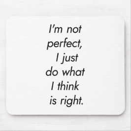 Mousepad Eu não sou o Pad do Mouse perfeito