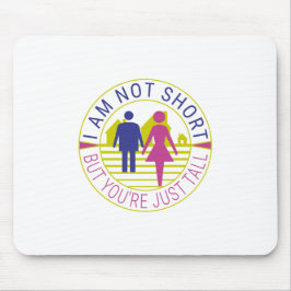 Mousepad Eu não sou pequeno, mas você é só alto