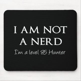 Mousepad Eu não sou um nerd, mim sou um caçador do nível 85