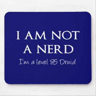 Mousepad Eu não sou um nerd, mim sou um Druid do nível 85
