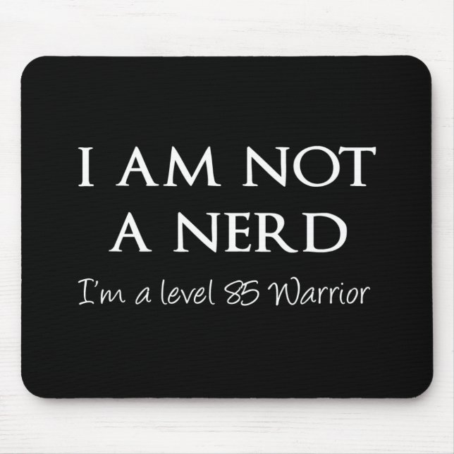 Mousepad Eu não sou um nerd, mim sou um guerreiro do nível (Frente)