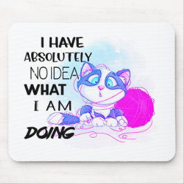 Mousepad Eu não tenho ideia de nada.