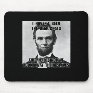 Mousepad Eu Não Vi Democratas Abe Lincoln 4 De Julho