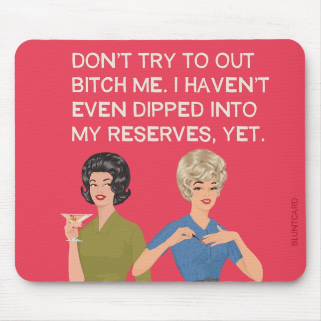 Mousepad Eu nem sequer mergulhei nas minhas reservas... (Frente)