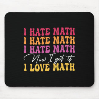 Mousepad Eu Odeio Matemática Agora Eu Entendo Eu Amo Matemá