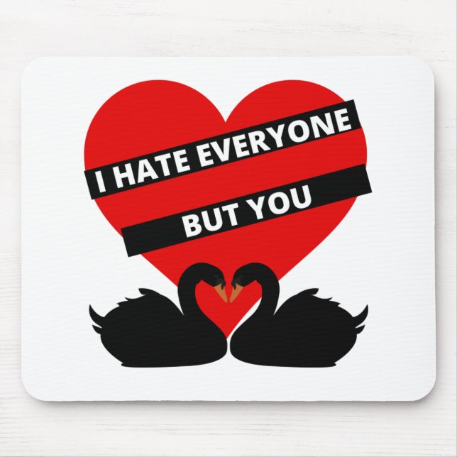 Mousepad Eu Odeio Todos, Mas Você É Negro (Frente)