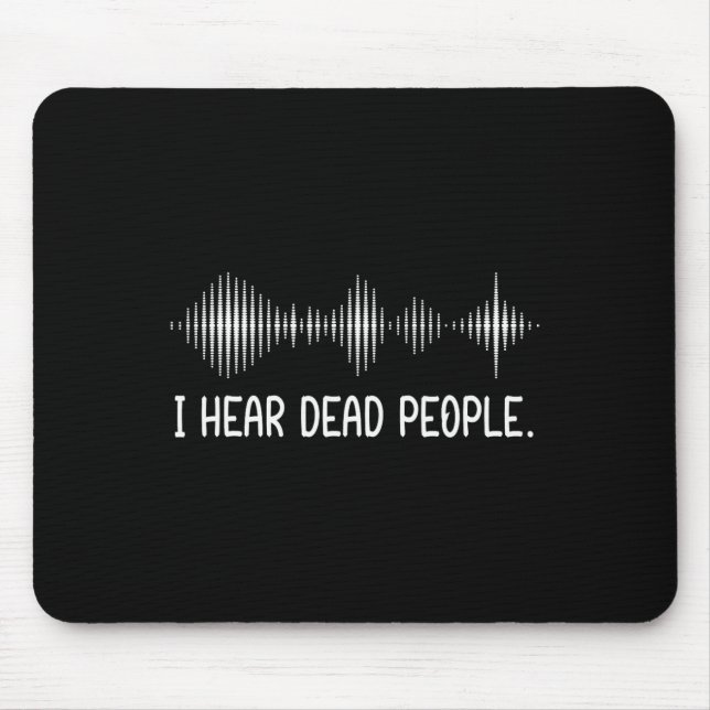 Mousepad Eu Ouço Pessoas De Morto Caçando Paranormal Ec (Frente)