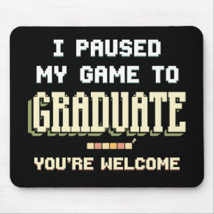 Mousepad Eu Pausar Meu Jogo Para Graduado Jogador De Jogos