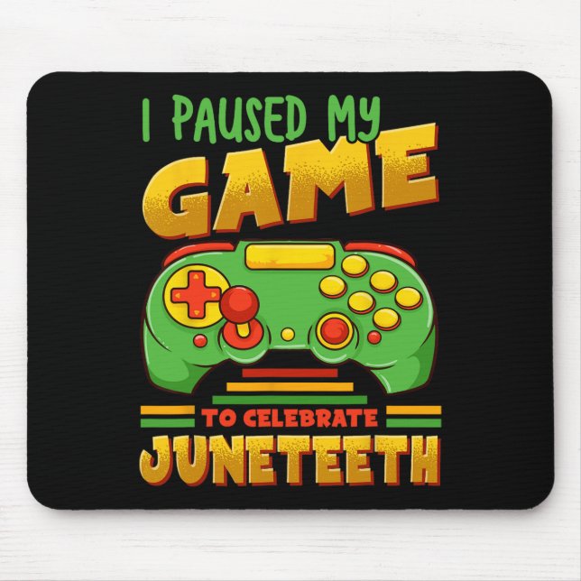 Mousepad Eu Pausei Meu Jogo Para Comemorar Junteeth Black F (Frente)