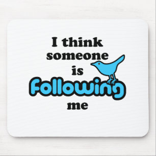 Mousepad Eu penso que alguém me está seguindo