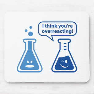 Mousepad Eu penso que você Overreacting!