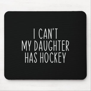 Mousepad Eu posso nº 39; minha filha tem hóquei engraçado d