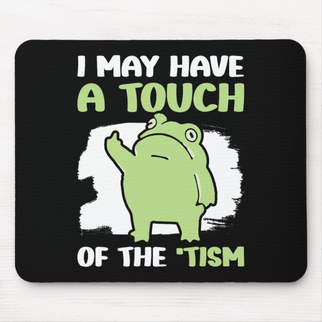 Mousepad Eu Posso Ter Um Toque Do Tismo 5 (Frente)