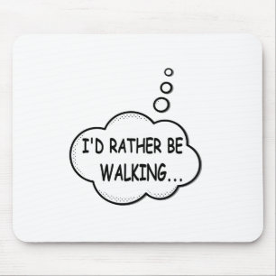 Mousepad Eu Preferencialmente Andando