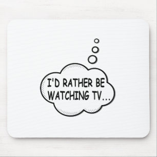 Mousepad Eu Preferencialmente De Assistir À TV